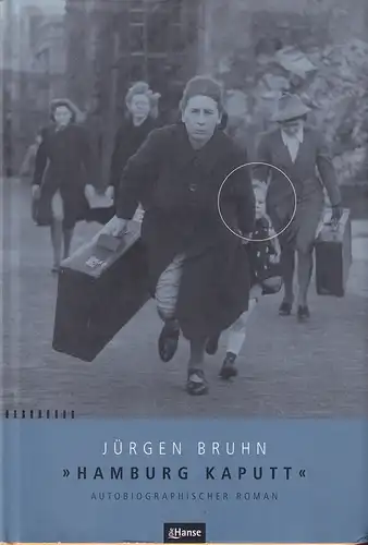 Bruhn, Jürgen: Hamburg kaputt. Autobiographischer Roman. 