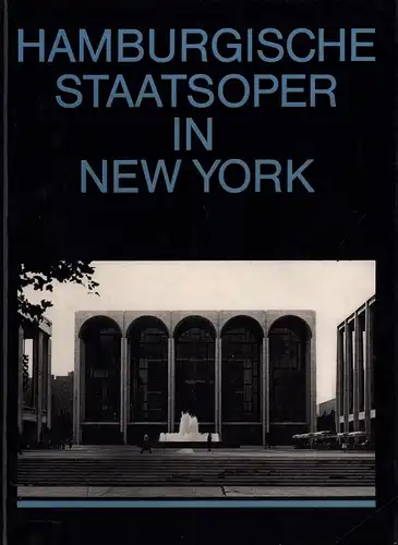 (Scharberth, Irmgard, Red.): Die Hamburgische Staatsoper in Amerika. Montreal, 13. Juni bis 18. Juni 1967 anläßlich der Weltausstellung   New York, 23. Juni bis.. 