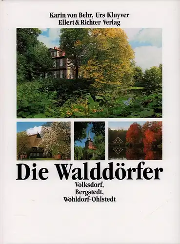 Behr, Karin von: Die Walddörfer. Volksdorf, Bergstedt, Wohldorf-Ohlstedt. 