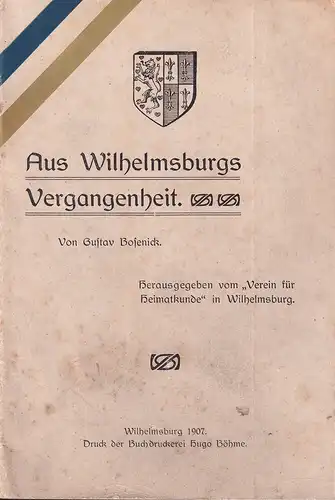 Bosenick, Gustav: Aus Wilhelmsburgs Vergangenheit. Hrsg. vom Verein für Heimatkunde in Wilhelmsburg. 