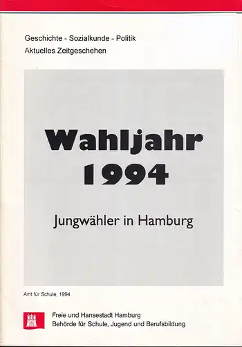 Dargel, Reinhard; Pragal, Jochen; Schwarz, Manfred: Wahljahr 1994. Jungwähler in Hamburg. [1. Aufl]. 