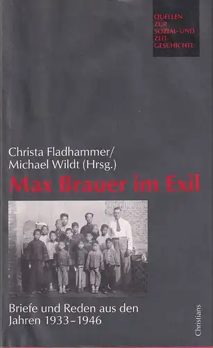 Fladhammer, Christa / Wildt, Michael (Hrsg.): Max Brauer im Exil. Briefe und Reden aus den Jahren 1933-1946. 