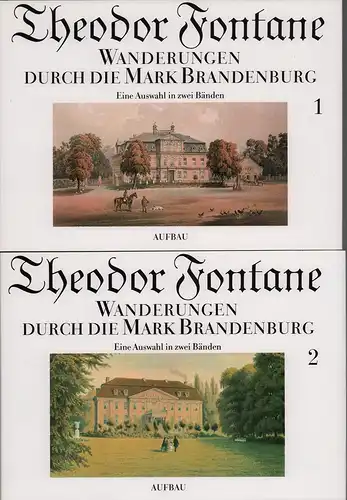 Fontane, Theodor: Wanderungen durch die Mark Brandenburg. Eine Auswahl in zwei Bänden. (Hrsg. u. mit Anmerkungen u. Nachwort versehen von Gotthard Erler). 2 Bde. (= komplett). 