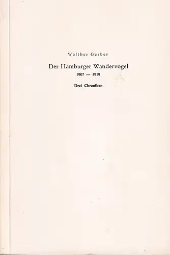 Gerber, Walther: Der Hamburger Wandervogel 1907-1919. Drei Chroniken. 
