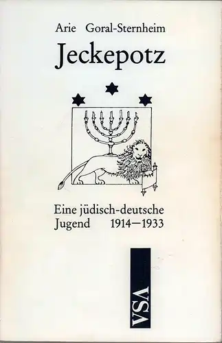 Goral-Sternheim, Arie: Jeckepotz. Eine jüdisch-deutsche Jugend 1914-1933. 