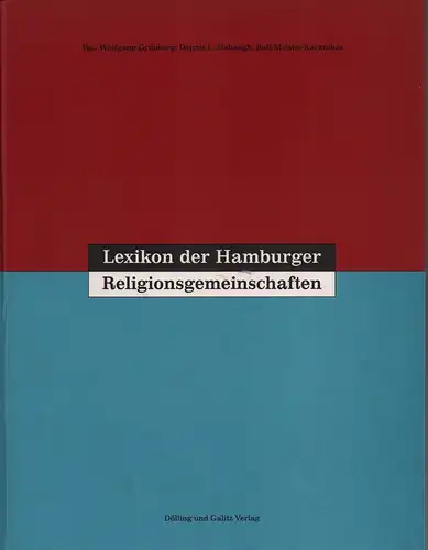 Grünberg, Wolfgang / Dennis L. Slabaugh / Ralf Meister-Karanikas (Hrsg.): Lexikon der Hamburger Religionsgemeinschaften. Religionsvielfalt in der Stadt von A bis Z. Hrsg. von der...