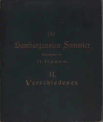 Haase, H. [Hermann]: Der Hamburgensien-Sammler. Mappe II (von 2) apart: "Verschiedenes". 