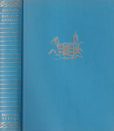 Hoffmann, Paul Th: Die Elbchaussee. Ihre Landsitze, Menschen und Schicksale. 5. Aufl. 