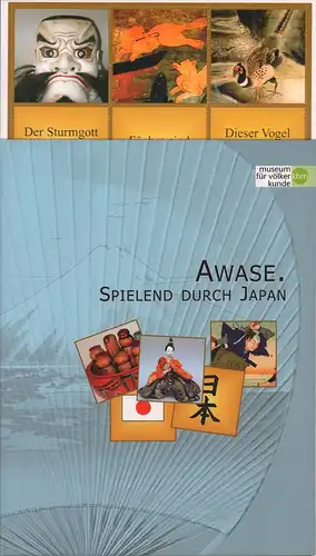 Kaufmann, Christine: Awase. Spielend durch Japan ... führen 54 Bildkarten und 54 Textkarten. Zu jedem Paar gibt es im Buch ein Kapitel das mehr darüber berichtet. Museum für Völkerkunde Wien. 