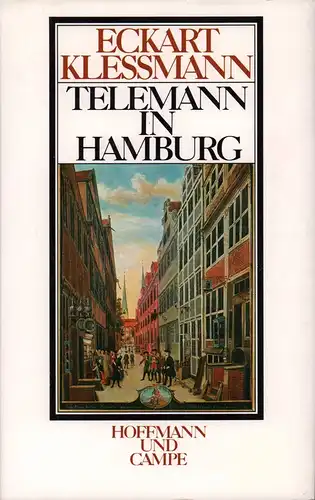 Kleßmann, Eckart: Telemann in Hamburg. 1721-1767. 