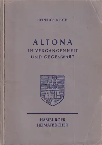 Kloth, Heinrich: Altona in Vergangenheit und Gegenwart. 
