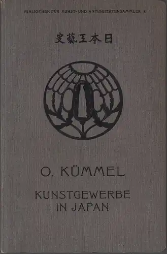 Kümmel, Otto: Das Kunstgewerbe in Japan. 