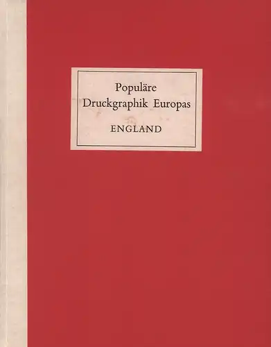 Laver, James: Populäre Druckgraphik Europas: ENGLAND. Vom 15. bis zum 20. Jahrhundert. (Aus dem Ital. v. Ragni Maria Gschwend). 