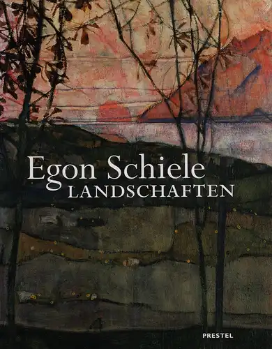 Leopold, Rudolf: Egon Schiele - Landschaften. 