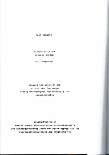 Neumann, Markus: Die Bedeutung der Terraingesellschaften für die Stadterweiterung unter Berücksichtigung der Alsterthal-Terrain-Aktien-Gesellschaft (ATAG) in Wellingsbüttel. Magisterarbeit Universität Hamburg. 