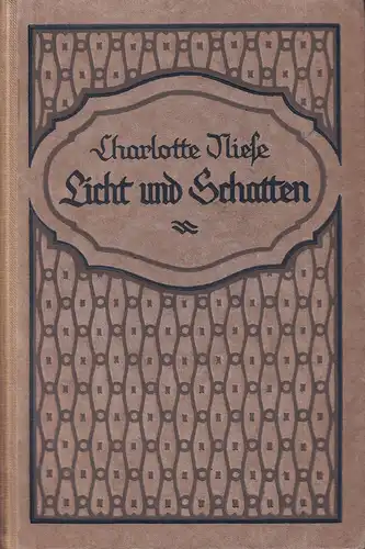 Niese, Charlotte: Licht und Schatten. Eine Hamburger Geschichte. 16.-20. Tsd. 