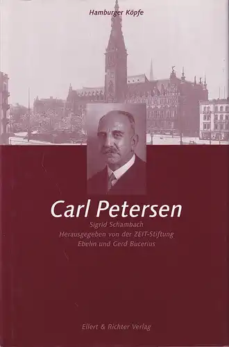 Schambach, Sigrid: Carl Petersen. (Hrsg. von der ZEIT-Stiftung Ebelin u. Gerd Bucerius). 
