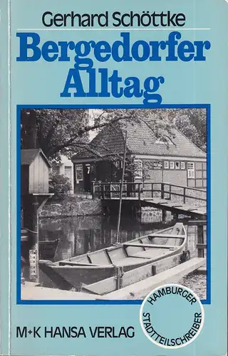 Schöttke, Gerhard: Bergedorfer Alltag. 