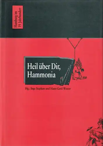 Stephan, Inge / Hans-Gerd Winter (Hrsg.): Heil über dir, Hammonia. Hamburg im 19. Jahrhundert. Kultur, Geschichte, Politik. 