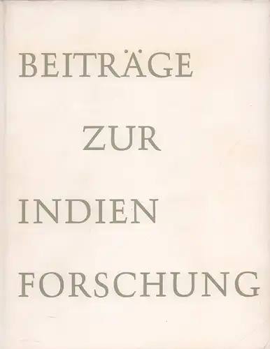 Waldschmidt, Ernst.: Beiträge zur Indienforschung. Ernst Waldschmidt zum 80. Geburtstag gewidmet. (Hrsg. vom Museum für Indische Kunst Berlin). 