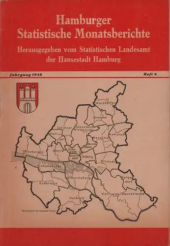 Hamburger statistische Monatsberichte. JG. 1948, HEFT 6. Hrsg. Statistisches Landesamt der Freien und Hansestadt Hamburg. 
