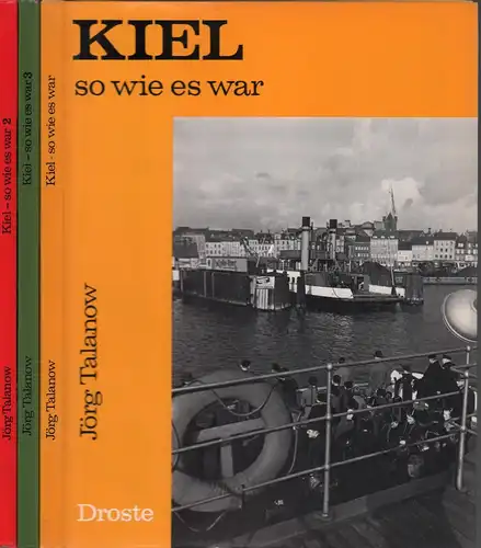 Kiel so wie es war. BÄNDE 1, 2 und 3. 