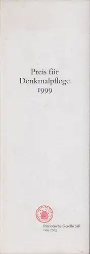 Patriotische Gesellschaft von 1765: Preis für Denkmalpflege 1999. 