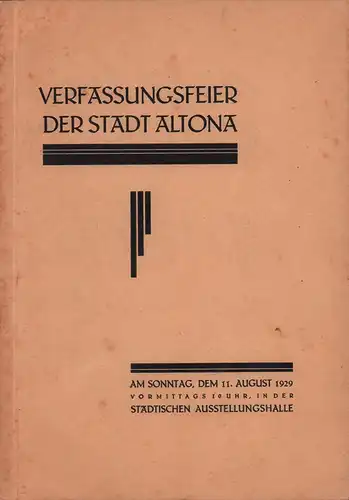 Verfassungsfeier aus Anlaß der 10jährigen Wiederkehr des Verfassungstages, veranstaltet vom Magistrat der Stadt Altona am 11. August 1929. 