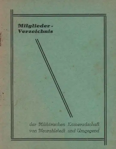 Mitgleider-Verzeichnis der Militärischen Kameradschaft von Neurahlstedt und Umgegend nach dem Stande am 1. September 1932. 