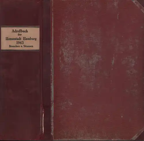 Hamburger Adreßbuch. AUSGABE 156. BAND 2  (= ABT III und IV): Anschriften- und Nachschlagewerk der Hansestadt Hamburg mit Handels- Industrie- und Gewerbe-Adreßbuch. Branchenverzeichnis: Branchen. Handels-, Industrie- und Gewerbe-Adreßbuch. 