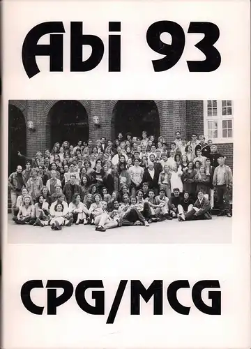 Abi 93. CPG / MCG [Charlotte Paulsen Gymnasium / Matthias Claudius Gymnasium]. 