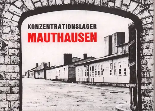 (Marsálek, Hans [Hrsg.]): Konzentrationslager Mauthausen. Bilddkumentation in acht Sprachen. 