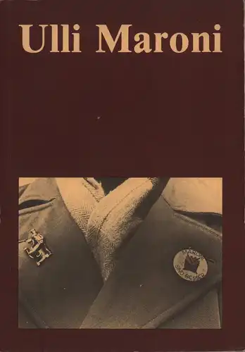 Agt, Ullrich: Ulli Maroni, eine Dokumentation. [Mit einem Vorwort von Hans-Peter Finkhäuser]. 