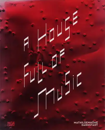 A house full of music. Strategien in Musik und Kunst, Beil, Ralf / Kraut, Peter (Hrsg.)