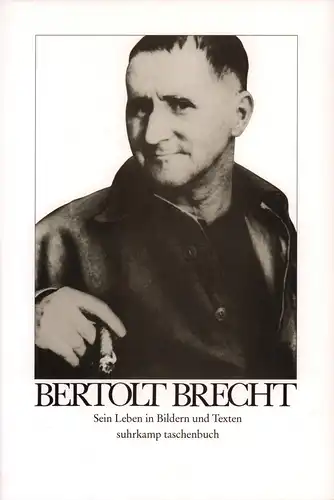 Brecht, Bertolt.: Bertolt Brecht. Sein Leben in Bildern und Texten. Mit einem Vorwort von Max Frisch. Hrsg. von Werner Hecht. Gestaltet von Willy Fleckhaus. (1. Aufl.). 