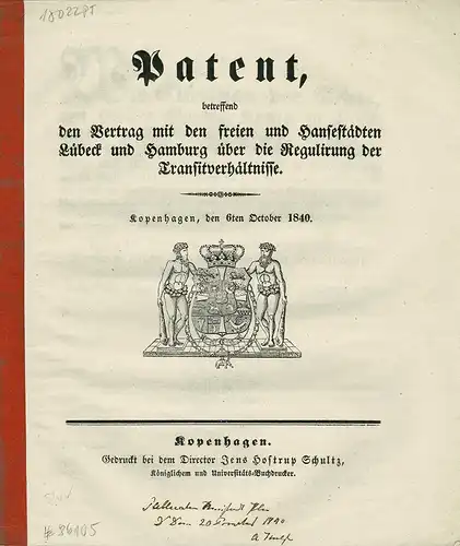 Christian VIII., König von Dänemark: Patent betreffend den Vertrag mit den freien und Hansestädten Lübeck und Hamburg über die Regulirung der Transitverhältnisse. Kopenhagen, den 6ten October 1840. 