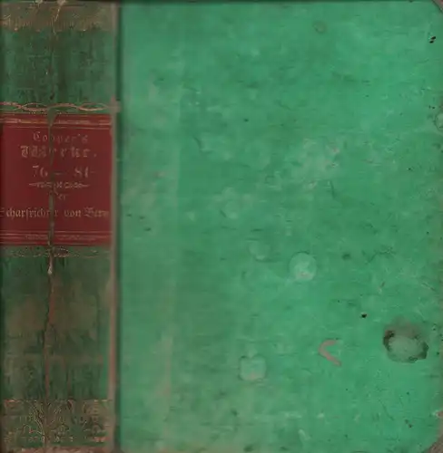 Cooper, (James) Fenimore: Der Scharfrichter von Bern, oder Das Winzerfest. Aus dem Englischen übersetzt. THEIL 1-6 (in einem Band). 