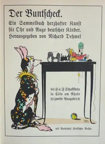 Dehmel, Richard (Hrsg.): Der Buntscheck. Ein Sammelbuch herzhafter Kunst für Ohr und Auge deutscher Kinder [Originalausgabe]. 