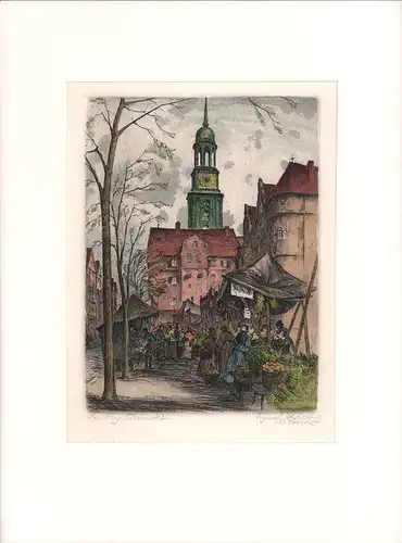 Schaarmarkt in Hamburg, mit Blick auf St. Michaelis. Handkolorierte Original-Radierung, Foerster, Willi