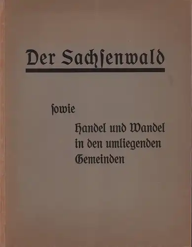 Hensel, Gottfried (Hrsg.): Der Sachsenwald, sowie Handel und Wandel in den umliegenden Gemeinden. 