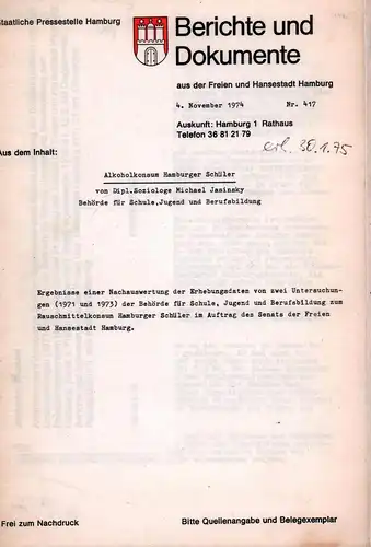 Jasinsky, Michael: Alkoholkonsum Hamburger Schüler. Ergebnisse einer Nachauswertung der Erhebungsdaten von zwei Untersuchungen (1971 und 1973) der Behörde für Schule, Jugend und Berufsbildung zum Rauschmittelkonsum...