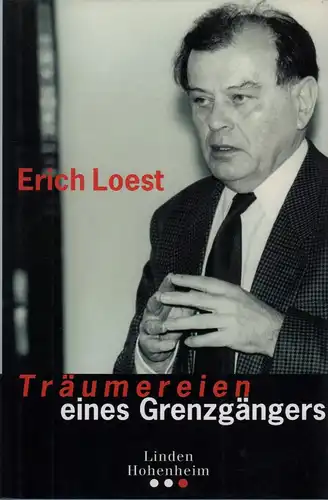 Loest, Erich: Träumereien eines Grenzgängers. Respektlose Bemerkungen über Kultur und Politik. (1. Aufl.). 