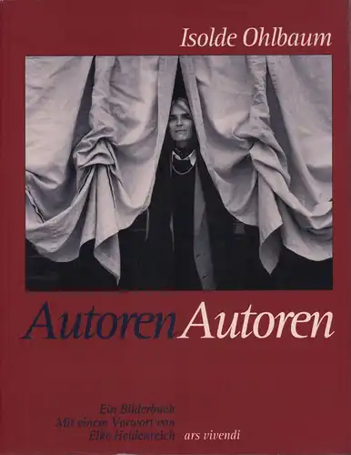 Ohlbaum, Isolde: Autoren Autoren. Ein Bilderbuch. Mit einem Vorwort von Elke Heidenreich. 
