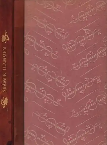 Flammen. (Deutsche Übertr. von Otto Pick. Mit einem Vorwort von Hermann Bahr), Srámek, Frána