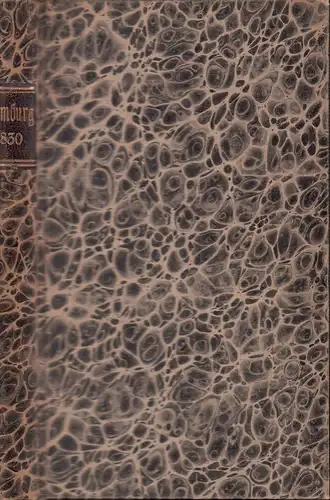 (Schmidt, Philipp Friedrich Moses Paul): Hamburg in naturhistorischer und medicinischer Beziehung. Zum Andenken an die im September 1830 statt gefundene Versammlung der deutschen Naturforscher und Aerzte. 