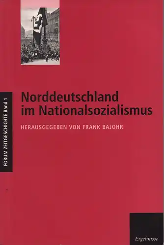 Bajohr, Frank (Hrsg.): Norddeutschland im Nationalsozialismus. 