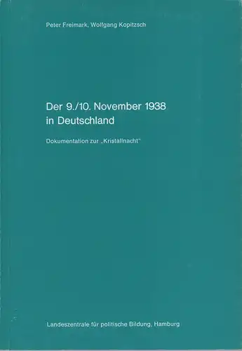 Freimark, Peter / Kopitzsch, Wolfgang: Der 9./10. November 1938 in Deutschland. Dokumentation zur "Kristallnacht". 