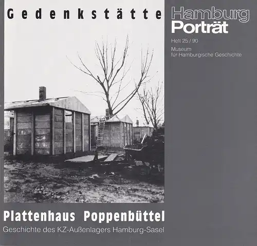 Krause, Thomas: Gedenkstätte Plattenhaus Poppenbüttel. Geschichte des KZ-Außenlagers Hamburg-Sasel. (Hrsg. u. mit einem Vorwort von Jörgen Bracker). 