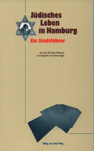Kürschner-Pelkmann, Frank: Jüdisches Leben in Hamburg. Ein Stadtführer. 