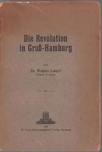 Lamp'l, Walther: Die Revolution in Groß-Hamburg. 